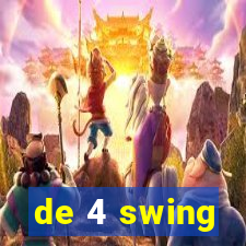 de 4 swing